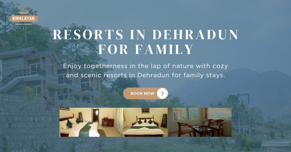 resorts in dehradun for family